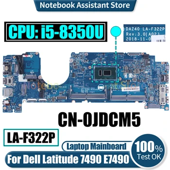 DAZ40 LA-F322P Za Dell Latitude 7490 E7490 Laptop Mainboard CN-0JDCM5 SR3L9 i5-8350U Zvezek Motherboard Preizkušen